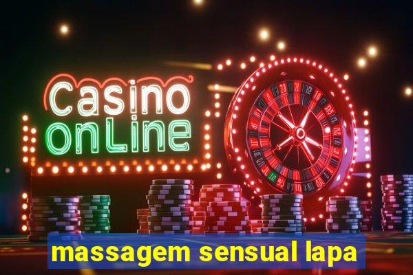 massagem sensual lapa